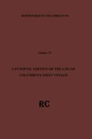 A Synoptic Edition of the Log of Columbus's First Voyage. (Repertorium Columbianum, Volume 6) 2503508731 Book Cover