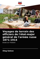 Voyages de terrain des officiers de l'état-major général de l'armée russe 1871-1914: Essais sur l'histoire 6203572160 Book Cover