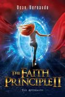 The Faith Principle II: The Aftermath 1731344937 Book Cover