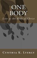 One Body: A Small Group Study 1493533924 Book Cover