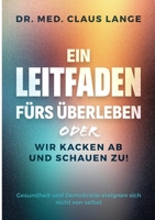 Anleitung fürs Überleben oder wir kacken ab und schauen zu (German Edition) 3695727071 Book Cover
