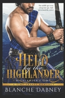 Held by the Highlander: A Scottish Time Travel Romance 1726777820 Book Cover