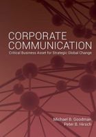 Corporate Communication: Critical Business Asset for Strategic Global Change 1433119250 Book Cover