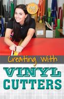 Creating with Vinyl Cutters 1508173508 Book Cover