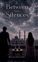 Between Two Silences B0H6PJXYZV Book Cover