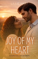 Joy of My Heart: An Inspirational Interracial BWWM Clean Christian Married Couple Romance (A Joyful Heart Inspirational Sweet Clean Interracial BWWM Christian Romance Series) B0H3T1LT5M Book Cover