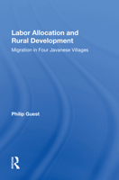 Labor Allocation and Rural Development: Migration in Four Javanese Villages 0367013215 Book Cover