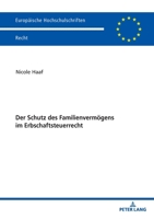 Der Schutz Des Familienverm�gens Im Erbschaftsteuerrecht 3631837127 Book Cover