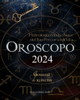 Oroscopo 2024: l'Astrologia cela la chiave del Tuo Percorso di Vita B0CKWMN5PX Book Cover