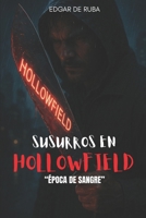 Susurros en Hollowfield: Época de sangre (Spanish Edition) B0FB9HV1XY Book Cover