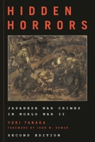Hidden Horrors: Japanese War Crimes in World War II (Transitions--Asia and Asian America) 0813327180 Book Cover