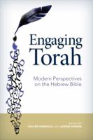 Engaging Torah: Modern Perspectives on the Hebrew Bible 0878201599 Book Cover