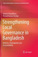 Strengthening Local Governance in Bangladesh: Reforms, Participation and Accountability 3319732838 Book Cover