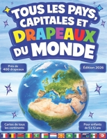 Tous les pays, capitales et drapeaux du monde: (Guide des Drapeaux) B085KJS57X Book Cover