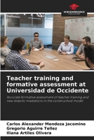 Teacher training and formative assessment at Universidad de Occidente 6206918777 Book Cover