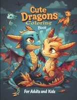 Cute Dragons: Embark on an enchanting journey with 40 pages brimming with magical creatures awaiting your artistic touch. Whether you're a child or an ... bliss today! (Simple & Elegant Coloring Book) B0CWDTYN73 Book Cover