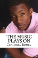 The Music Plays on 1494867966 Book Cover