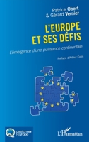L'Europe et ses défis: L'émergence d'une puissance continentale (Questionner l'Europe) (French Edition) 2336446545 Book Cover