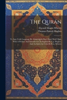 The Qurán: Tr. Into Urdú Language By Abdul Qádir Ibn I Shah Walí Ullah, With A Preface And Introduction In English By T.p. Hughes, And An Index In Urdu By E.m. Wherry 1021176125 Book Cover