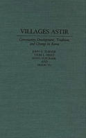 Villages Astir: Community Development, Tradition, and Change in Korea 0275943720 Book Cover