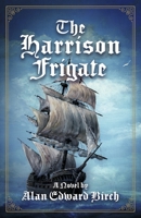 The Harrison Frigate 1667882767 Book Cover