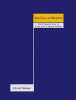 The Call of Destiny (An Introduction to Carl Jung's Major Works) (Studies in Jungian Psychology by Jungian Analysts) 1738738507 Book Cover