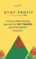 Stop Profit: This book can make you RICH! B09244XPLV Book Cover