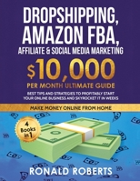 Dropshipping, Amazon FBA, Affiliate & Social Media Marketing 195369361X Book Cover