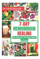 7-Day Hemorrhoid Healing: DIY Solutions for Rapid Relief at Home B0CPL62SYS Book Cover