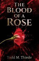 The Blood of a Rose (Max Larkin Detective Series) (Volume 5) 1983687189 Book Cover