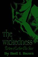 The Wickedness: Return of Luther Elias Shaw 1548182060 Book Cover