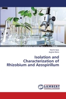 Isolation and Characterization of Rhizobium and Azospirillum 365953188X Book Cover