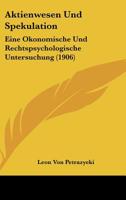 Aktienwesen Und Spekulation 1160295786 Book Cover