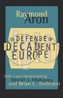 In Defense of Decadent Europe 1138525863 Book Cover