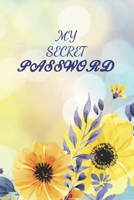 MY SECRET PASSWORD: 6 x 9 Internet password Tracker Pastel flower color cover design. Remind protect your secret code and other 1675860009 Book Cover