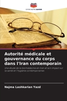 Autorité médicale et gouvernance du corps dans l'Iran contemporain 6209669522 Book Cover