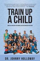 Train Up a Child 1635242681 Book Cover