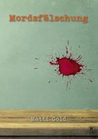 Mordsfalschung 3849579565 Book Cover