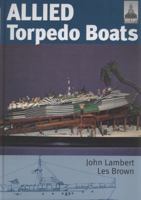 Allied Torpedo Boats (Ship Craft Special) 1848320604 Book Cover