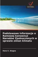 Podstawowe informacje o Ramowej konwencji Narodów Zjednoczonych w sprawie zmian klimatu 6209605591 Book Cover