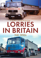 Lorries in Britain: The 1990s 139810082X Book Cover