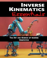 Inverse Kinematics Essentials B0CQD4MKT8 Book Cover