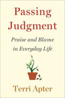 Passing Judgment: Praise and Blame in Everyday Life 0393247856 Book Cover