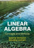 Linear Algebra: Concepts and Methods 0521279488 Book Cover
