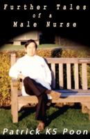 Further Tales from a Male Nurse 1514203812 Book Cover