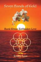 Seven Bands of Gold: Forbidden Love 1790558573 Book Cover