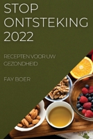 Stop Ontsteking 2022: Recepten Voor Uw Gezondheid 1837521115 Book Cover