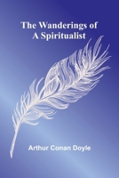 The Wanderings of a Spiritualist 936299867X Book Cover