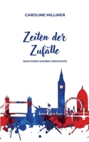 Zeiten der Zufälle: Nach einer wahren Geschichte (German Edition) 369572966X Book Cover