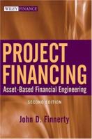 Project Financing: Asset-Based Financial Engineering 1118394100 Book Cover
